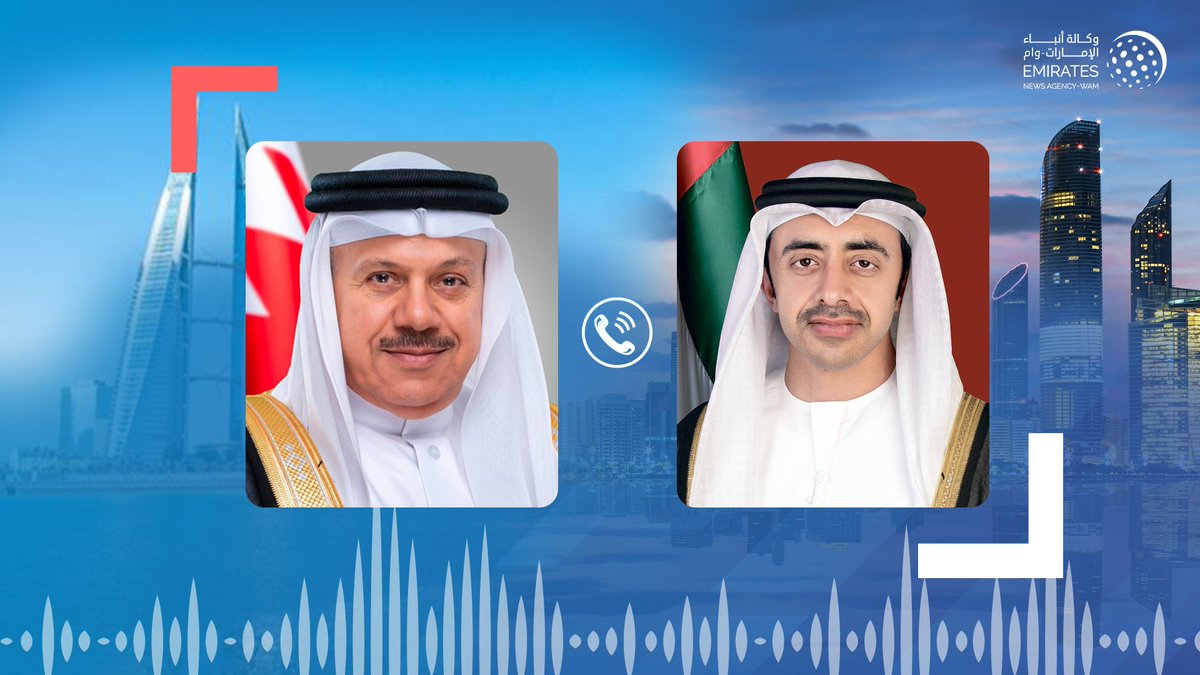 During a telephone conversation with Abdullah bin Zayed, the Minister of Foreign Affairs of Bahrain strongly condemns the Houthi terrorist attack on civilian areas and facilities in the UAE